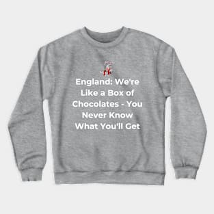 Euro 2024 - England We're Like a Box of Chocolates - You Never Know What You'll Get. Horse. Crewneck Sweatshirt